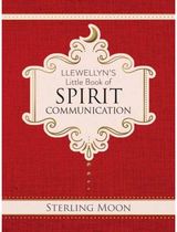 Llewellyns Little Book of Spirit Communication