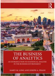 Business of Analytics: An Introduction to Statistical Analysis in the Business Environment