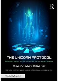 Unicorn Protocol: Digital Health Unicorns, How They Got There and What You Can Learn from Them