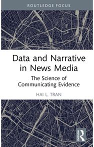 Data and Narrative in News Media: The Science of Communicating Evidence