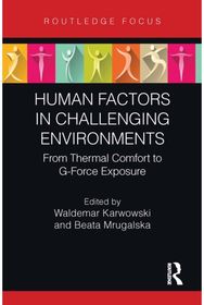 Human Factors in Challenging Environments: From Thermal Comfort to G-Force Exposure