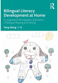 Bilingual Literacy Development at Home: A Longitudinal Ethnographic Exploration of Bilingual Reading and Writing