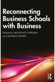 Reconnecting Business Schools with Business