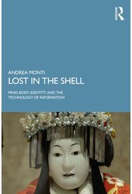 Lost in the Shell: Mind, Body, Identity and the Technology of Information