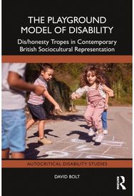 Playground Model of Disability: Dis/honesty Tropes in Contemporary British Sociocultural Representation