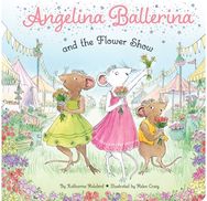Angelina Ballerina and the Flower Show