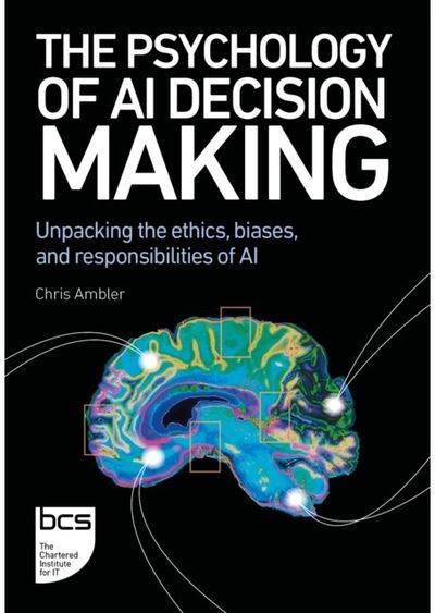 Psychology of AI Decision Making: Unpacking the ethics, biases, and responsibilities of AI