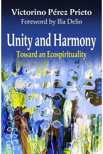 Unity and Harmony: Toward and Ecospirituality