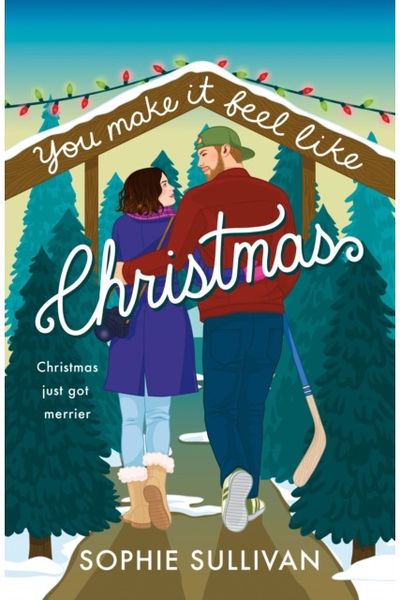 You Make It Feel Like Christmas: A Novel