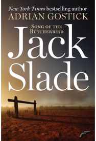Jack Slade: Song of the Butcherbird
