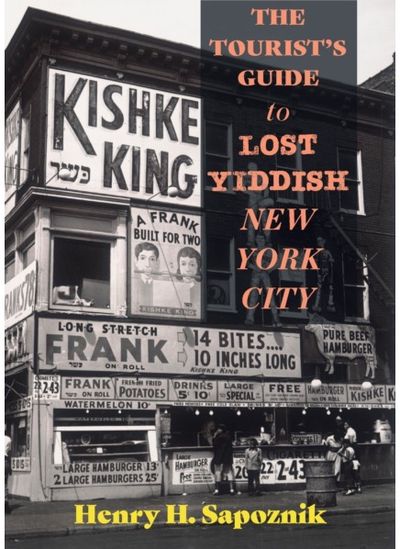 Tourists Guide to Lost Yiddish New York City