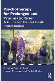 Psychotherapy for Prolonged and Traumatic Grief: A Guide for Mental Health Professionals