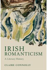 Irish Romanticism: A Literary History