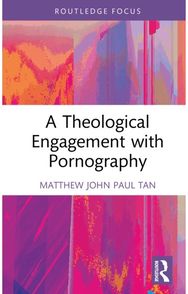 Theological Engagement with Pornography