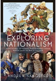 Exploring Nationalism: Identifying its forms, particularly those which lead to War and Mayhem