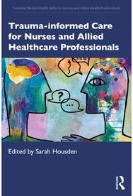 Trauma-informed Care for Nurses and Allied Healthcare Professionals