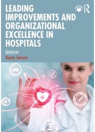 Leading Improvements and Organizational Excellence in Hospitals