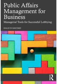 Public Affairs Management for Business: Managerial Tools for Successful Lobbying