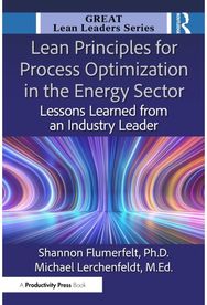 Lean Principles for Process Optimization in the Energy Sector: Lessons Learned from an Industry Leader