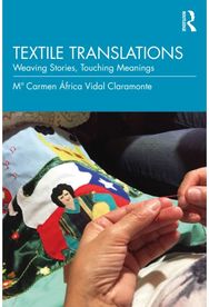 Textile Translations: Weaving Stories, Touching Meanings