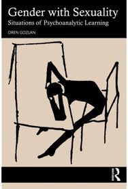 Gender with Sexuality: Situations of Psychoanalytic Learning