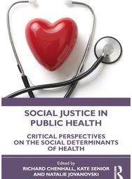 Social Justice in Public Health: Critical Perspectives on the Social Determinants of Health