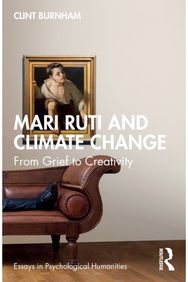 Mari Ruti and Climate Change: From Grief to Creativity
