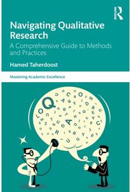 Navigating Qualitative Research: A Comprehensive Guide to Methods and Practices