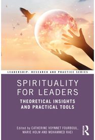 Spirituality for Leaders: Theoretical Insights and Practical Tools