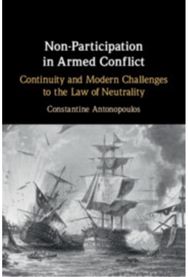Non-Participation in Armed Conflict: Continuity and Modern Challenges to the Law of Neutrality