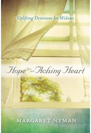 Hope for an Aching Heart: Uplifting Devotions for Widows