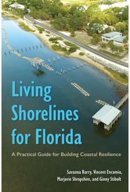 Living Shorelines for Florida: A Practical Guide for Building Coastal Resilience