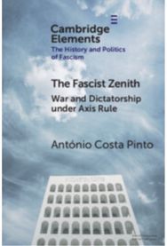 Fascist Zenith: War and Dictatorship under Axis Rule