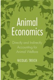 Animal Economics: Directly and Indirectly Accounting for Animal Welfare