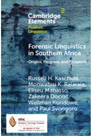 Forensic Linguistics in Southern Africa: Origins, Progress, and Prospects
