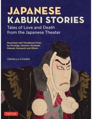Japanese Kabuki Stories: Tales of Love and Death from the Japanese Theater