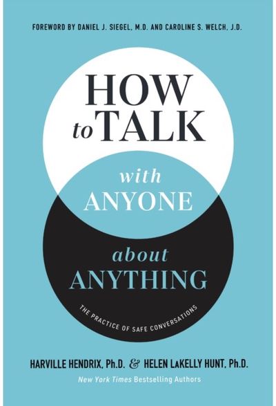 How to Talk with Anyone about Anything: The Practice of Safe Conversations
