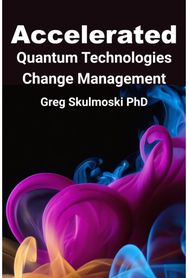 Accelerated Quantum Technologies Change Management
