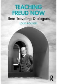 Teaching Freud Now: Time Traveling Dialogues
