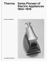 Therma: Swiss Pioneer of Electric Appliances 1904–1978
