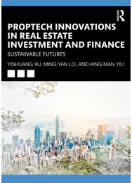PropTech Innovations in Real Estate Investment and Finance: Sustainable Futures