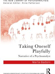 Taking Oneself Playfully: Narrative of a Psychoanalyst