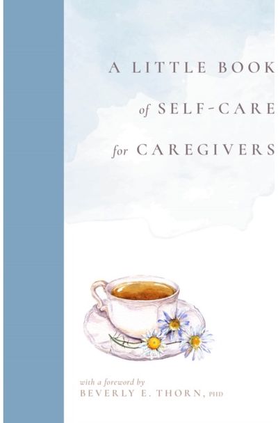 Little Book of Self-Care for Caregivers