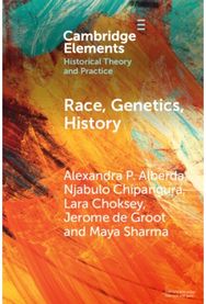 Race, Genetics, History: New Practices, New Approaches