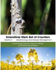 Sclerotinia Stem Rot of Crucifers, Volume 2: Epidemiology and Disease Management