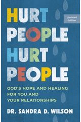 Hurt People Hurt People: God's Hope and Healing for You and Your Relationships