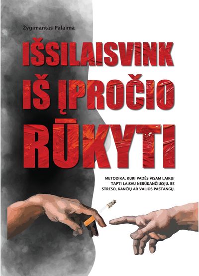 Išsilaisvink iš įpročio rūkyti