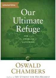 Our Ultimate Refuge: Job and the Problem of Suffering