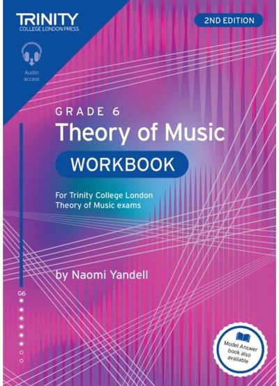 Trinity College London Theory of Music Workbook Grade 6 (2nd edition): For Trinity College London Theory of Music exams