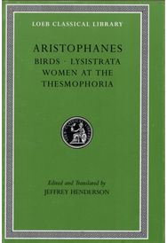 Birds. Lysistrata. Women at the Thesmophoria